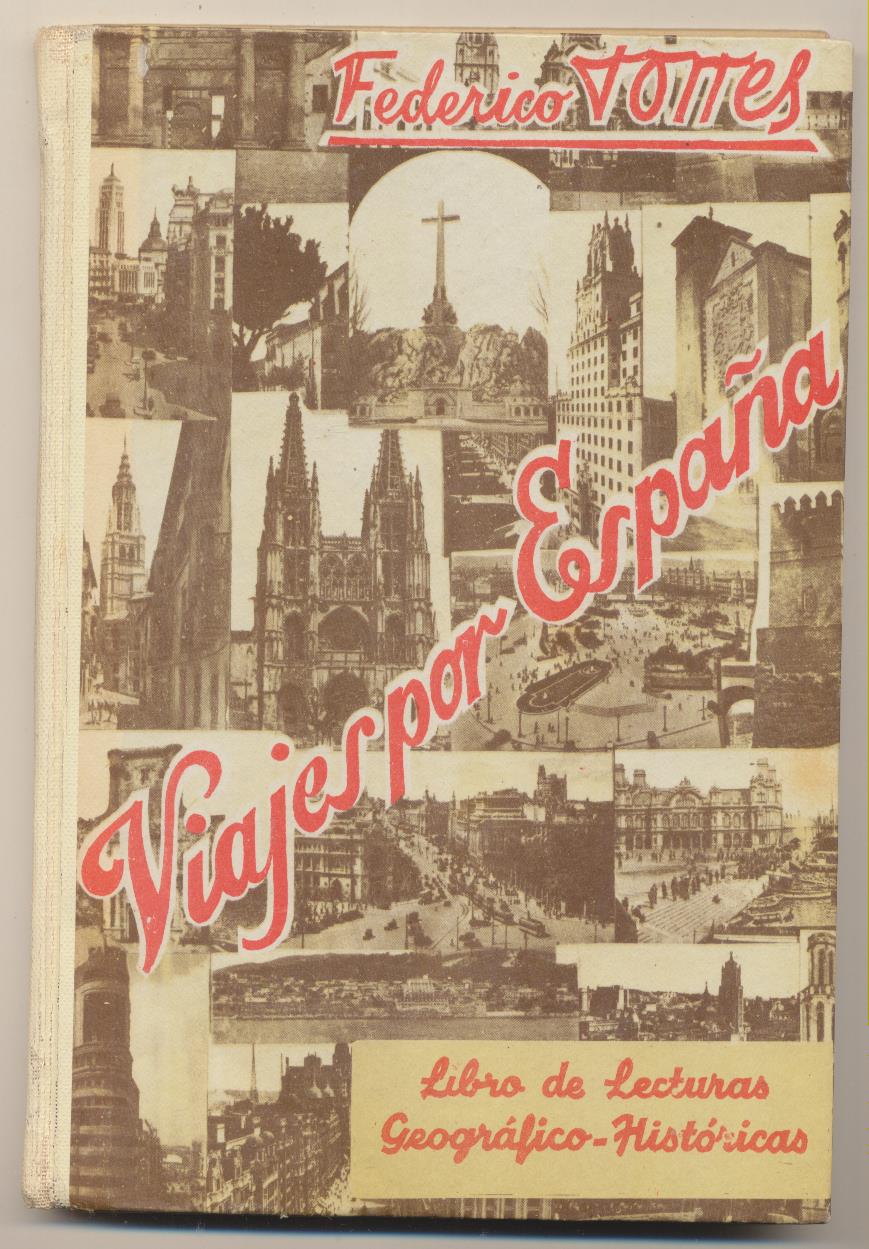 Federico Torres. Viaje por España. Libro de Lecturas Geográfico-Históricas. 1ª Edición B 1960. M. A. Salvatella, Editor. SIN USAR