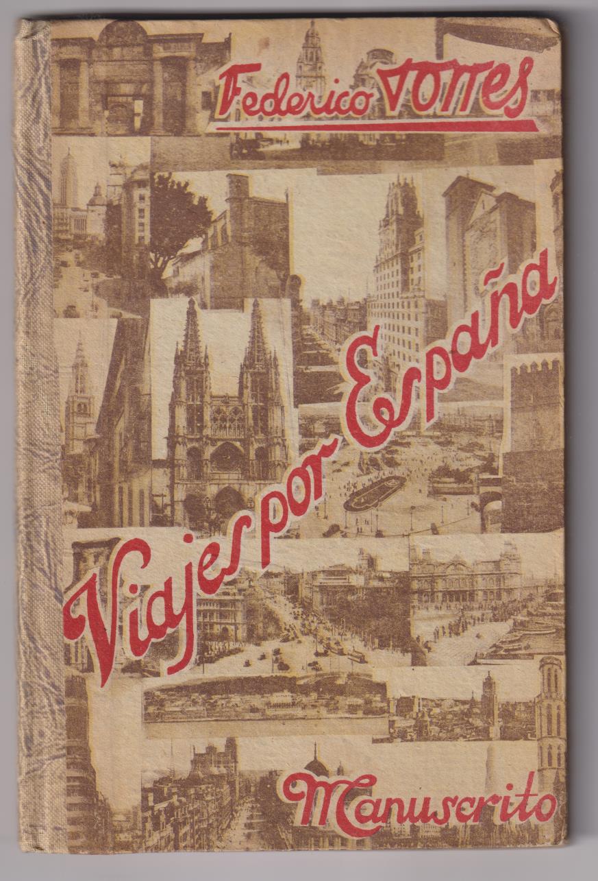 Viajes por España. Manuscrito, Federico Torres. Editorial Salvatella 1950