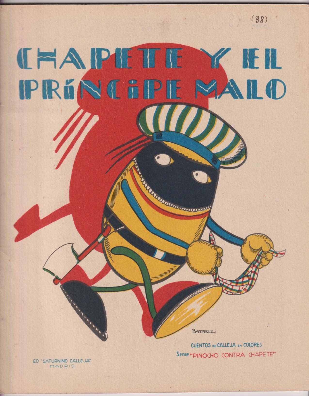 Pinocho contra Chapete nº 38. Chapete y el Príncipe Malo. 1ª Edición Calleja 1923. MUY RARO