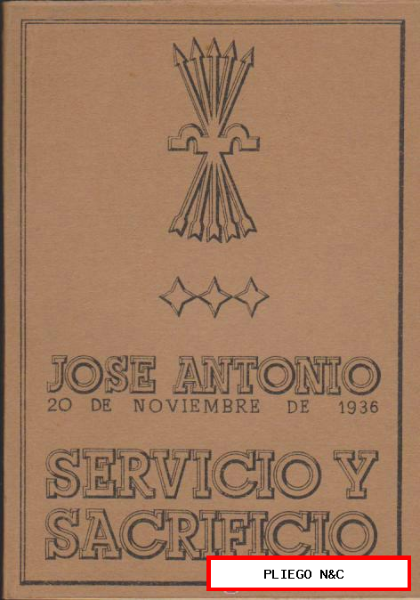 José Antonio, 20 de Noviembre de 1936. Servicio y Sacrificio. Edit. Nacional (86 pp.)