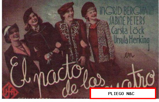 El Pacto de los Cuatro. Doble de UFA con Ingrid Bergmann. Estreno Cine Goya en 1940