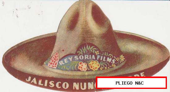 Jalisco nunca pierde. Sencillo troquelado de Rey Soria. Gran Teatro Nacional 1944