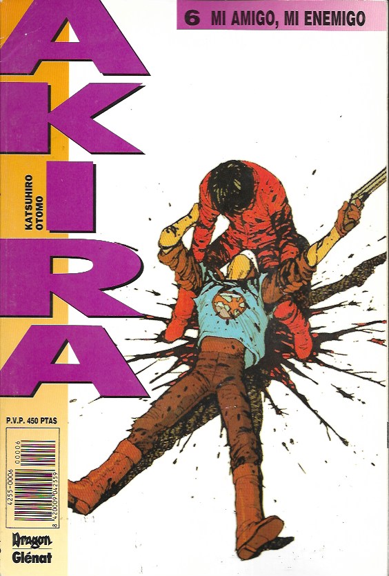 Akira. Ediciones B 1990. Nº 6 Mi amigo, mi enemigo